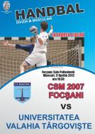 Afisul oficial al meciului CSM 2007 Focsani - U VALAHIA Targoviste ...hai la meci ...